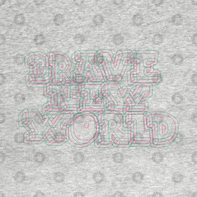 Brave New World - Huxley! Political and critical quotes. typography art. by Boogosh